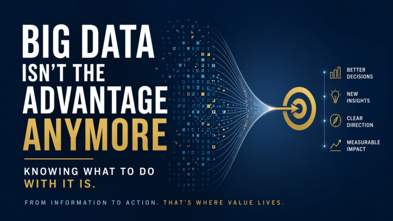 Big Data Isn’t the Advantage Anymore - Knowing What to Do With It Is