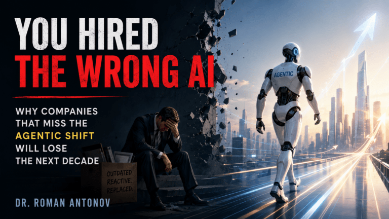 You Hired the Wrong AI Why Companies That Miss the Agentic Shift Will Lose the Next Decade
