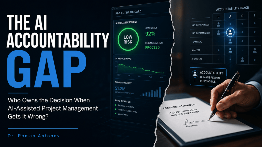 The AI Accountability Gap Who Owns the Decision When AI-Assisted Project Management Gets It Wrong